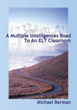 A Multiple Intelligences Road to an ELT Classroom - Michael Berman - 9781899836239