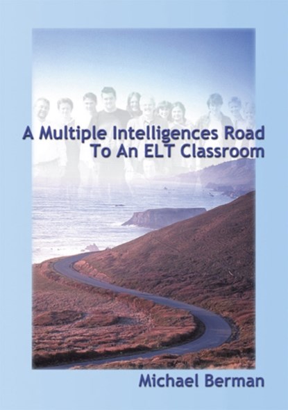 A Multiple Intelligences Road to an ELT Classroom, Michael Berman - Paperback - 9781899836239