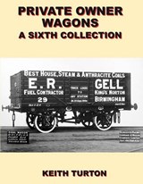 Private Owner Wagons - Keith Turton - 9781899889259