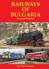 Railways of Bulgaria - Chris Bailey - 9781900340588