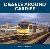 Diesels Around Cardiff - Andrew Wiltshire - 9781900340854