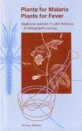 Plants for Malaria, Plants for Fever - William Milliken - 9781900347334
