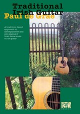 Traditional Irish Guitar - Paul De Grae - 9781900428019