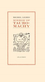 Mirror of Tauromachy - Leiris, Michel - 9781900565400