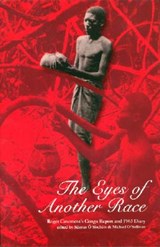 The Eyes of Another Race: Roger Casement's Congo Report and 1903 Diary: Roger Casement's Congo Report and 1903 Diary - Séamas Ó. Síocháin - 9781900621984