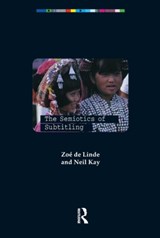 The Semiotics of Subtitling - Zoe De Linde ; Neil Kay - 9781900650182