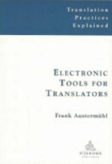 Electronic Tools for Translators - Frank Austermuhl - 9781900650342