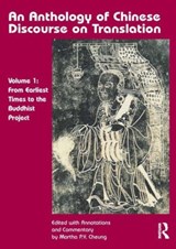 An Anthology of Chinese Discourse on Translation (Version 1) - Martha Cheung Pui Yiu ; Lin Wusun - 9781900650922