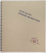 Peter Salter: Drawing Walmer Yard - Peter Salter ; Fenella Collingridge - 9781901192445