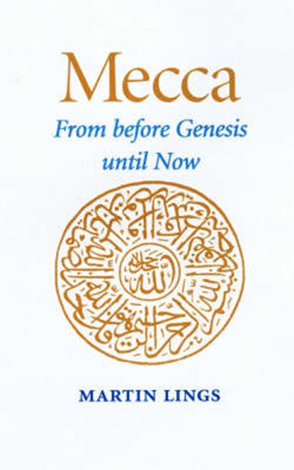 Mecca, LINGS,  Martin - Paperback - 9781901383072