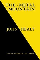 The Metal Mountain - HEALY,  John - 9781901538892