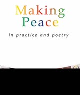 Making Peace In Practice And Poetry - Joy Mead - 9781901557848