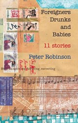 Foreigners  Drunks and Babies - ROBINSON,  Peter - 9781901677935