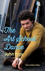 Art School Dance - FROY,  John - 9781901677959