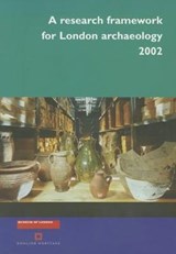 A Research Framework for London Archaeology 2002 - Taryn Nixon - 9781901992298