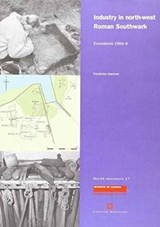 Industry in North-west Roman Southwark - Friederike Hammer - 9781901992342