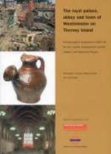 Royal palace, abbey and town of Westminster on Thorney Island - Christopher Thomas ; Robert Cowie ; Jane Sidell - 9781901992502