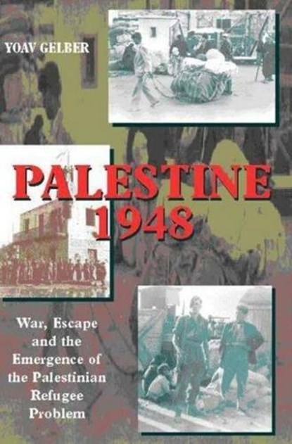 Palestine 1948, GELBER,  Yoav - Gebonden - 9781902210674