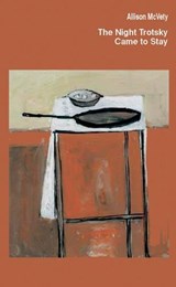 Night Trotsky Came to Stay - McVety, Allison - 9781902382906