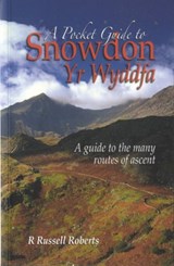 A Pocket Guide to Snowdon - Russell R. Roberts - 9781902512167