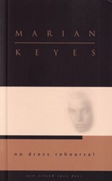 No Dress Rehearsal - Marian Keyes - 9781902602325