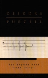 Has Anyone Here Seen Larry? - Deirdre (Deceased Author) Purcell - 9781902602707