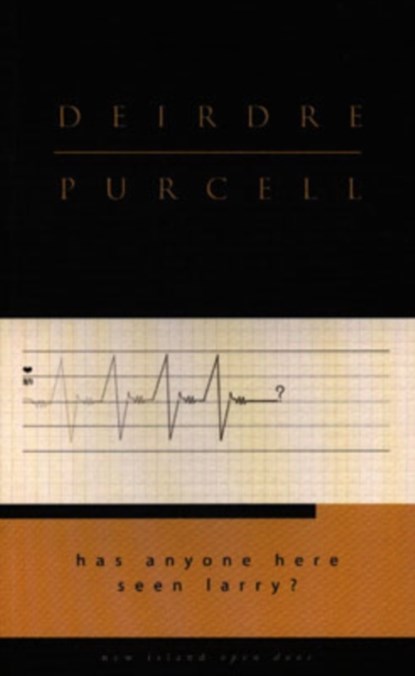 Has Anyone Here Seen Larry?, Deirdre (Deceased Author) Purcell - Paperback - 9781902602707
