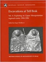 Excavations at Tell Brak 4 - Roger Matthews ; Wendy Matthews - 9781902937168