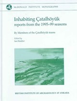 Inhabiting Catalhoeyuk - Ian Hodder - 9781902937229
