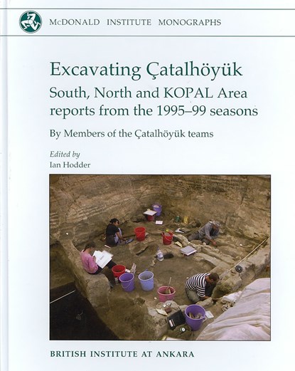Excavating Catalhoeyuk, Ian Hodder - Gebonden - 9781902937274