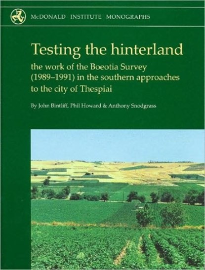 Testing the Hinterland, Anthony Snodgrass ; Phil Howard ; A. M. Snodgrass - Gebonden - 9781902937373