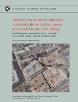 Medieval to Modern Suburban Material Culture and Sequence at Grand Arcade, Cambridge - Craig Cessford ; Alison Dickens - 9781902937786