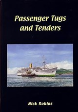 Passenger Tugs and Tenders - Nick Robins - 9781902953519