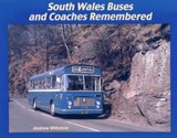 South Wales Buses and Coaches Remembered - Andrew Wiltshire - 9781902953663