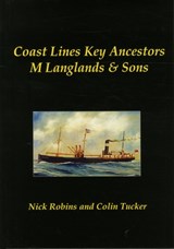 Coast Lines Key Ancestors: M Langlands and Sons - Nick Robins ; Colin Tucker - 9781902953717