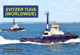 Svitzer Tugs - Worldwide - Bernard McCall - 9781902953861