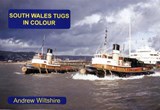 South Wales Tugs in Colour - Andrew Wiltshire - 9781902953939