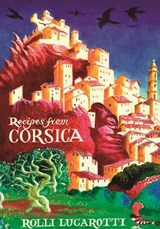 Recipes from Corsica - LUCAROTTI,  Rolli - 9781903018279