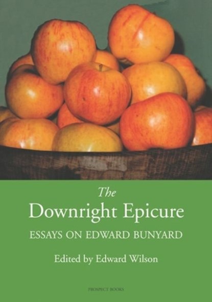 The Downright Epicure, Edward Wilson - Gebonden - 9781903018484