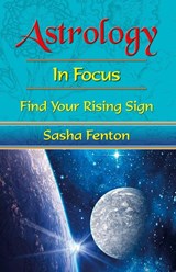 Astrology: in Focus - Sasha (Sasha Fenton) Fenton - 9781903065785