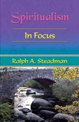 Spiritualism in Focus - STEADMAN,  Ralph A. (Ralph A. Steadman) - 9781903065891