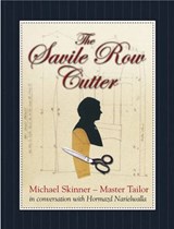 The Savile Row Cutter - Hormazd Narielwalla ; Michael Skinner - 9781903071335