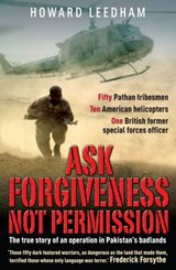 Ask Forgiveness Not Permission - Howard Leedham - 9781903071670