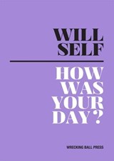 How Was Your Day - SELF,  Will - 9781903110522