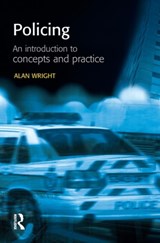Policing: An introduction to concepts and practice - Alan Wright - 9781903240182