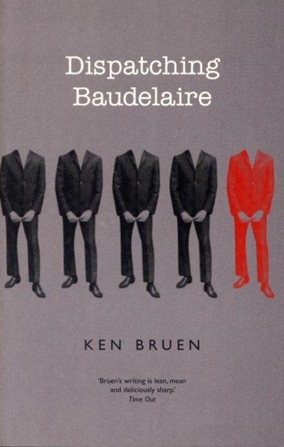Dispatching Baudelaire, Ken Bruen - Paperback - 9781903305126