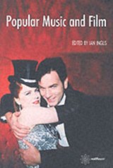 Popular Music and Film - Ian Inglis - 9781903364710