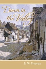 Down in the Valley - H.W. Freeman - 9781903366929