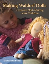 Making Waldorf Dolls - Maricristin Sealey - 9781903458587