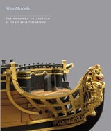 Ship Models in the Thomson Collection at the Art Gallery of Ontario - Simon Stephens - 9781903470824